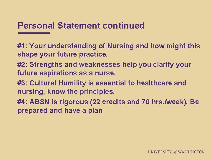 Personal Statement continued #1: Your understanding of Nursing and how might this shape your