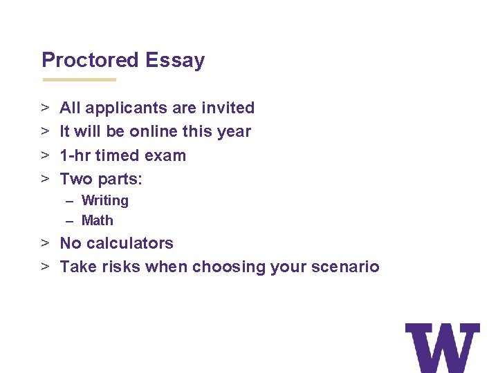 Proctored Essay > > All applicants are invited It will be online this year
