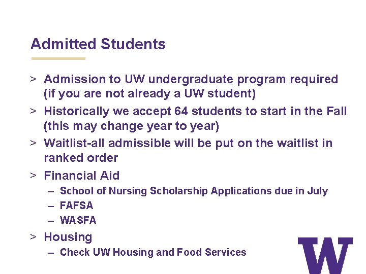 Admitted Students > Admission to UW undergraduate program required (if you are not already