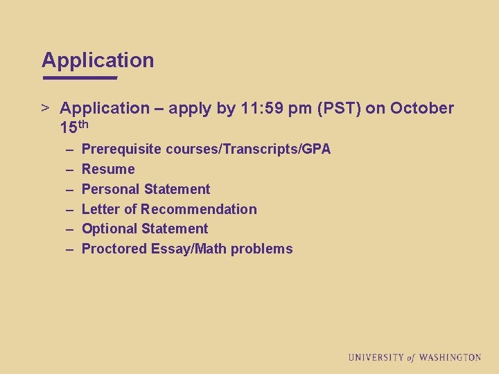 Application > Application – apply by 11: 59 pm (PST) on October 15 th