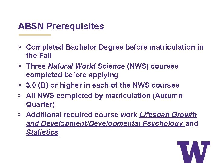ABSN Prerequisites > Completed Bachelor Degree before matriculation in the Fall > Three Natural