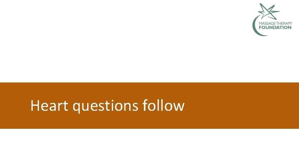 Heart questions follow 