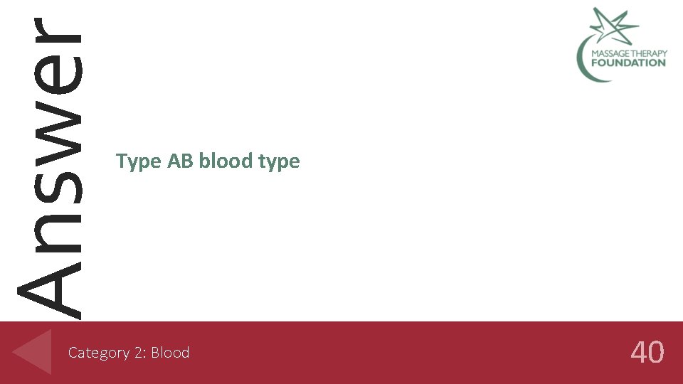 Answer Type AB blood type Category 2: Blood 40 