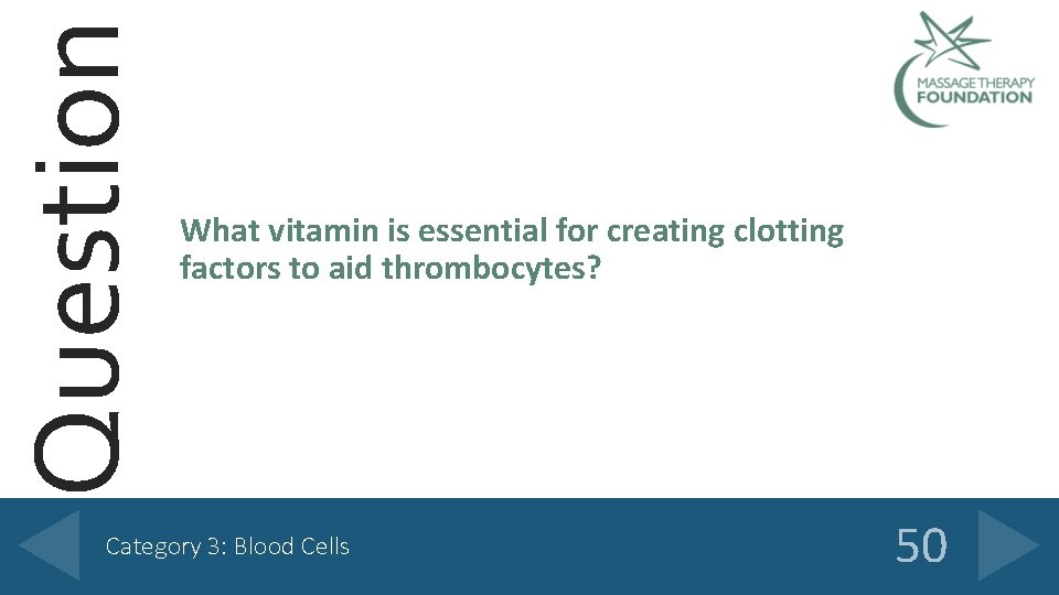 Question What vitamin is essential for creating clotting factors to aid thrombocytes? Category 3: