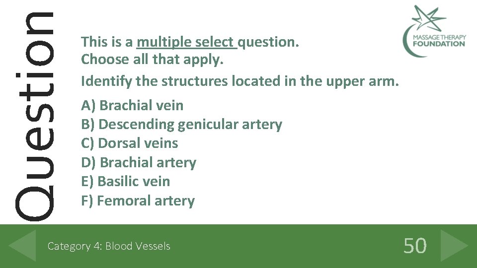 Question This is a multiple select question. Choose all that apply. Identify the structures