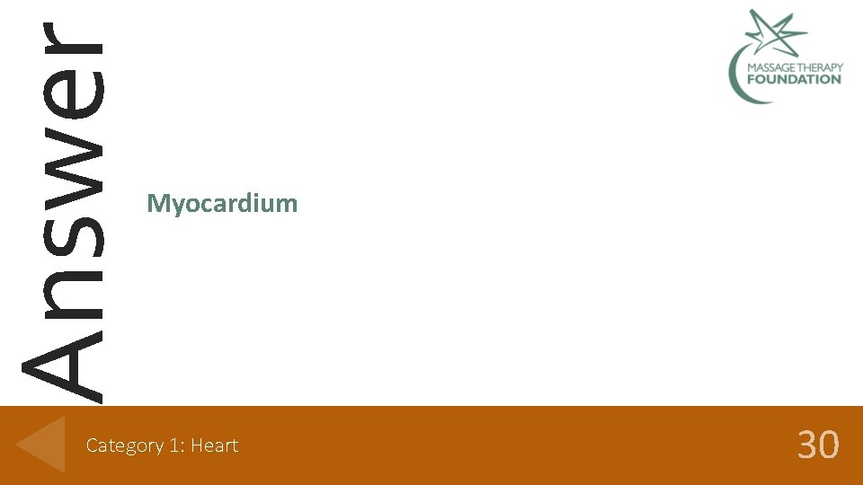 Answer Myocardium Category 1: Heart 30 