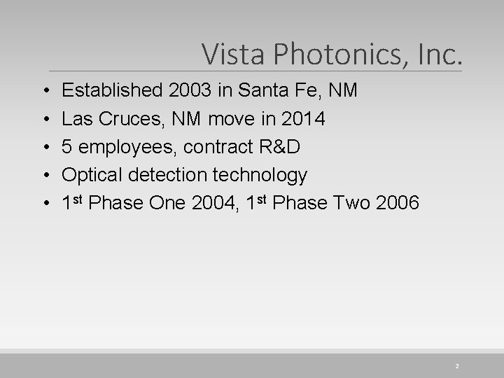 Vista Photonics, Inc. • • • Established 2003 in Santa Fe, NM Las Cruces,