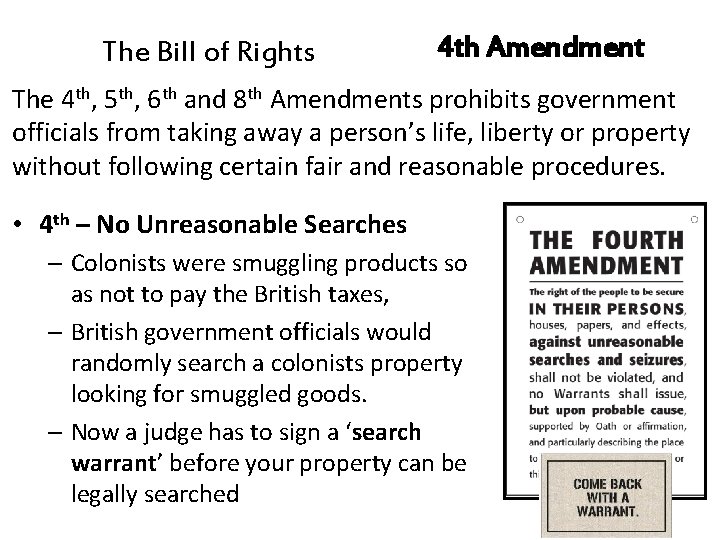 The Bill of Rights 4 th Amendment The 4 th, 5 th, 6 th