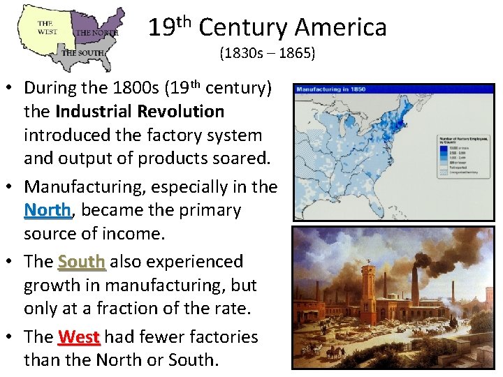 19 th Century America (1830 s – 1865) • During the 1800 s (19