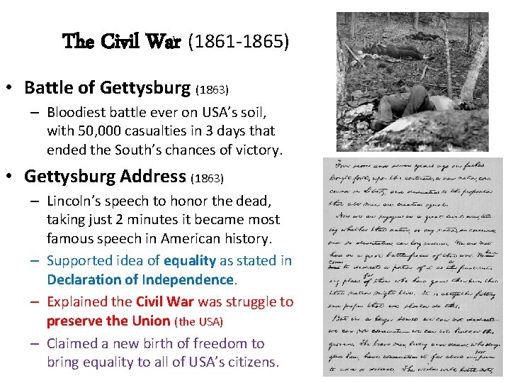 The Civil War (1861 -1865) • Battle of Gettysburg (1863) – Bloodiest battle ever
