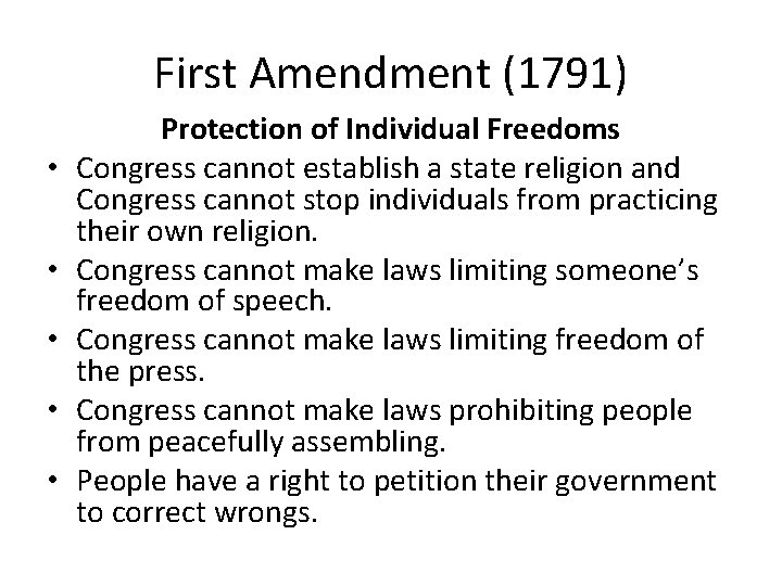 First Amendment (1791) • • • Protection of Individual Freedoms Congress cannot establish a