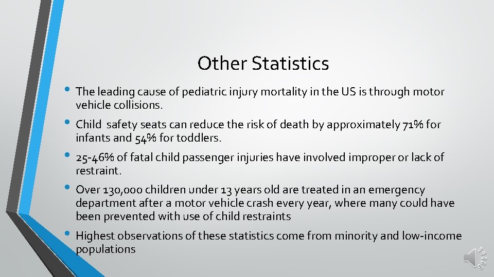 Other Statistics • The leading cause of pediatric injury mortality in the US is