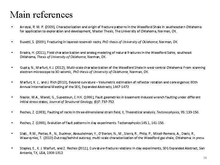 Main references • Arroyal, R. M. P. (2009), Characterization and origin of fracture patterns