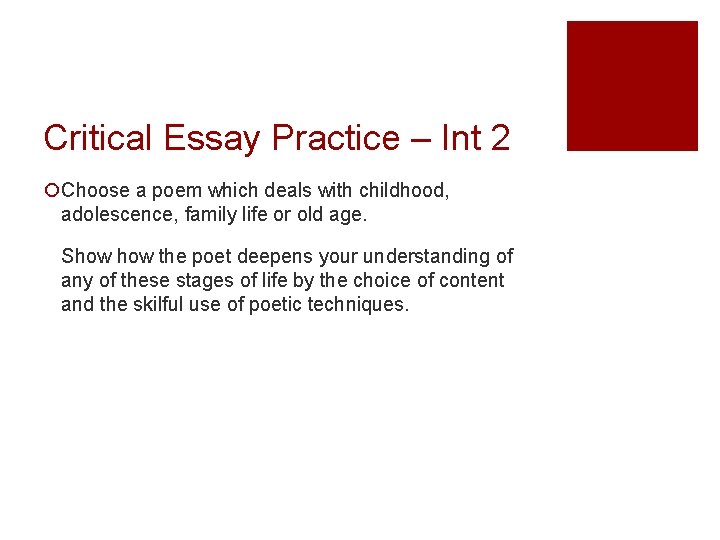 Critical Essay Practice – Int 2 ¡Choose a poem which deals with childhood, adolescence,