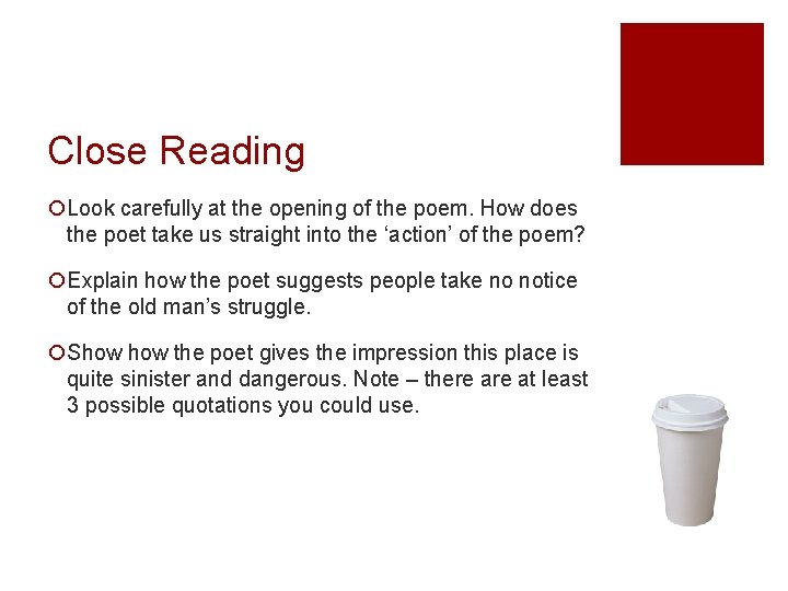 Close Reading ¡Look carefully at the opening of the poem. How does the poet