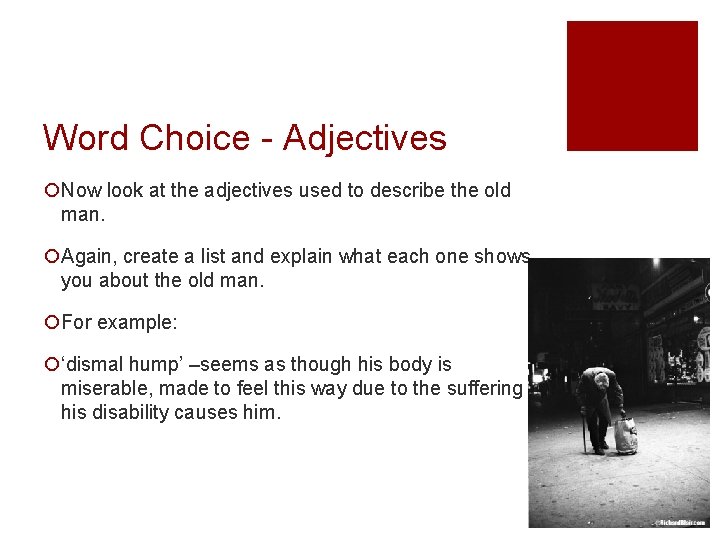 Word Choice - Adjectives ¡Now look at the adjectives used to describe the old