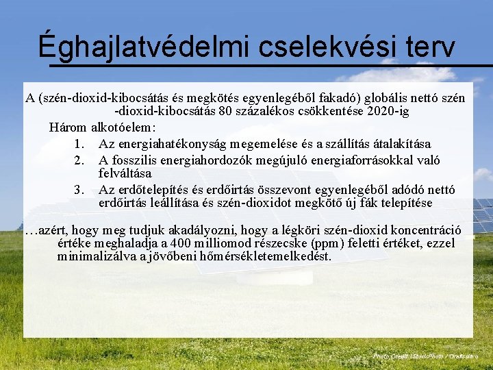 Éghajlatvédelmi cselekvési terv A (szén-dioxid-kibocsátás és megkötés egyenlegéből fakadó) globális nettó szén -dioxid-kibocsátás 80