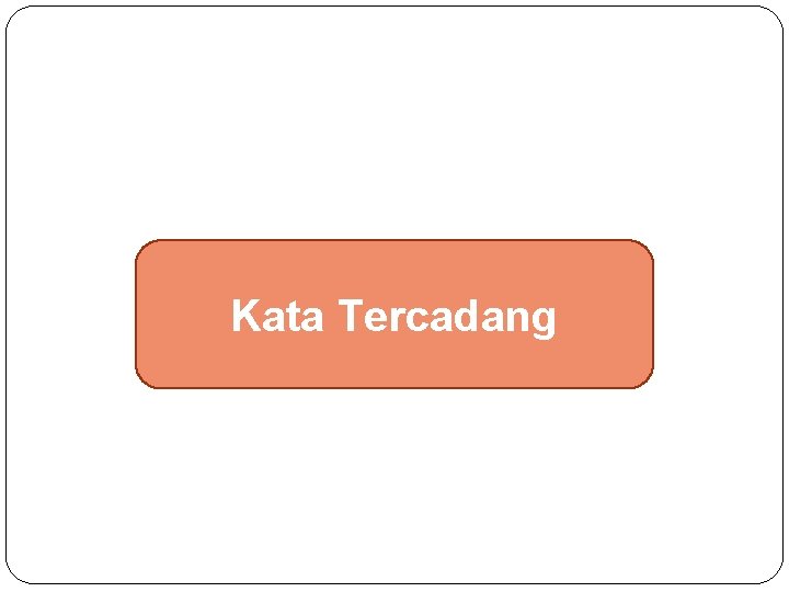Kata Tercadang 