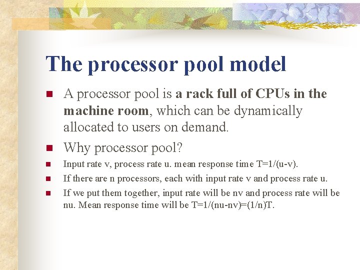 The processor pool model n n n A processor pool is a rack full