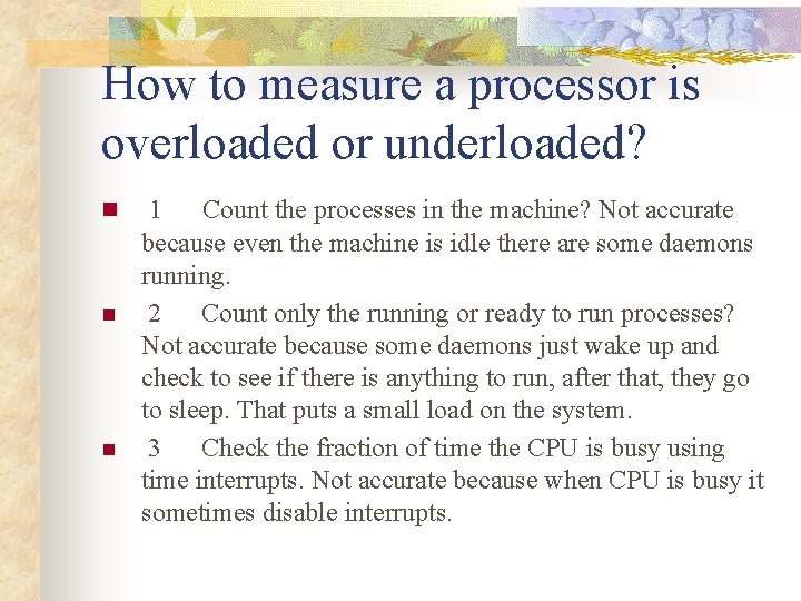 How to measure a processor is overloaded or underloaded? n n n 1 Count