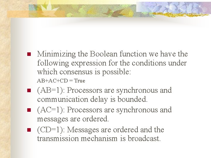 n Minimizing the Boolean function we have the following expression for the conditions under