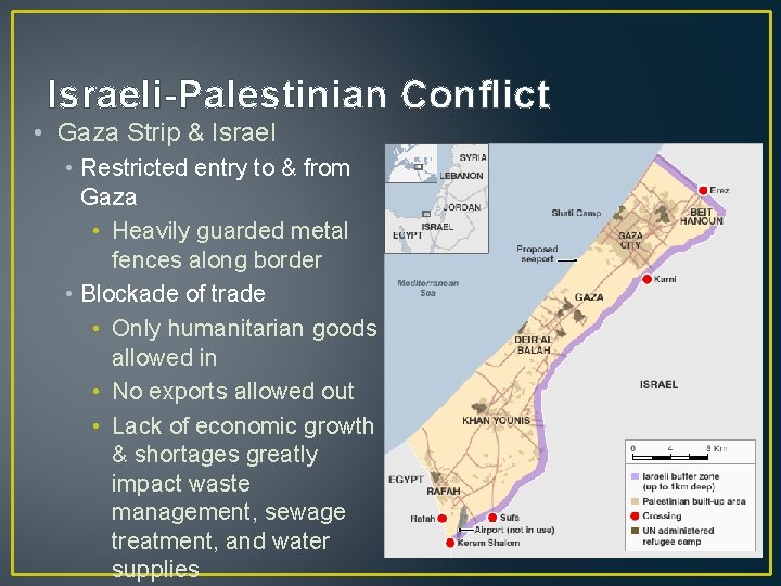 Israeli-Palestinian Conflict • Gaza Strip & Israel • Restricted entry to & from Gaza