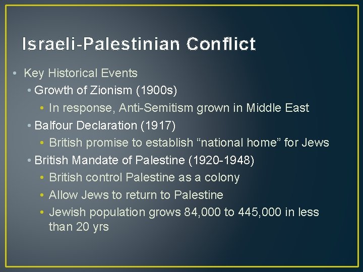 Israeli-Palestinian Conflict • Key Historical Events • Growth of Zionism (1900 s) • In