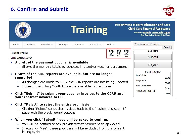 6. Confirm and Submit • A draft of the payment voucher is available –