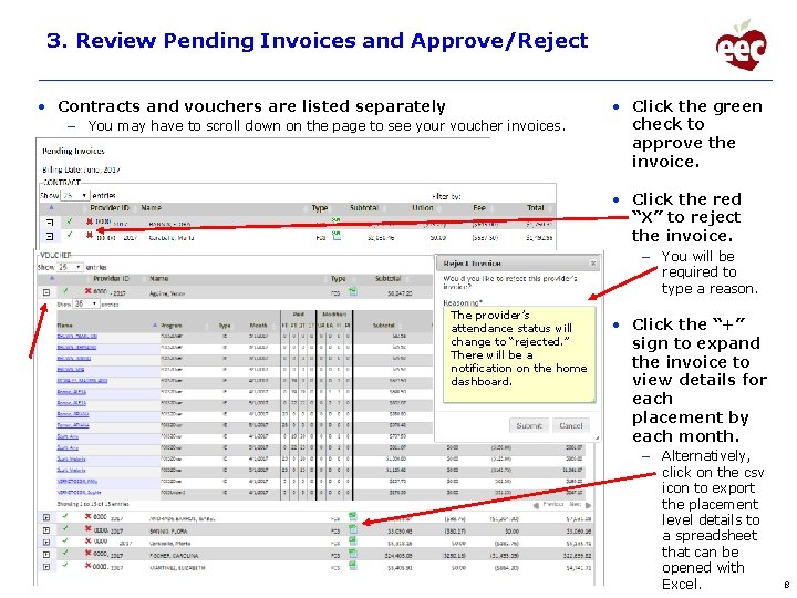 3. Review Pending Invoices and Approve/Reject • Contracts and vouchers are listed separately –