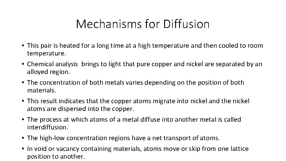 Mechanisms for Diffusion • This pair is heated for a long time at a