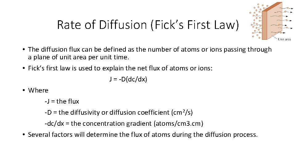 Rate of Diffusion (Fick’s First Law) • The diffusion flux can be defined as