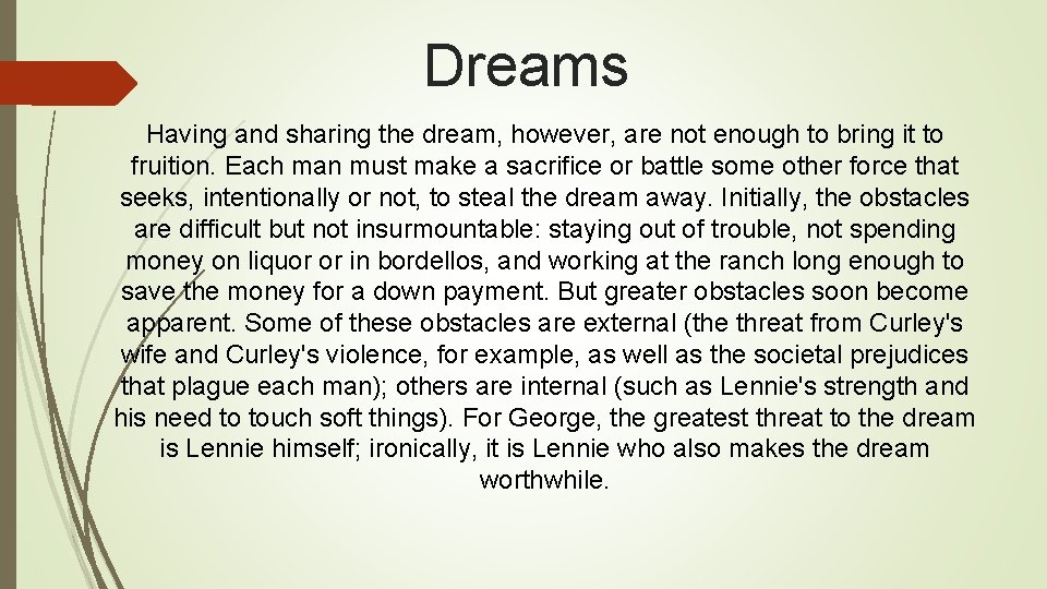 Dreams Having and sharing the dream, however, are not enough to bring it to Dreams Having and sharing the dream, however, are not enough to bring it to