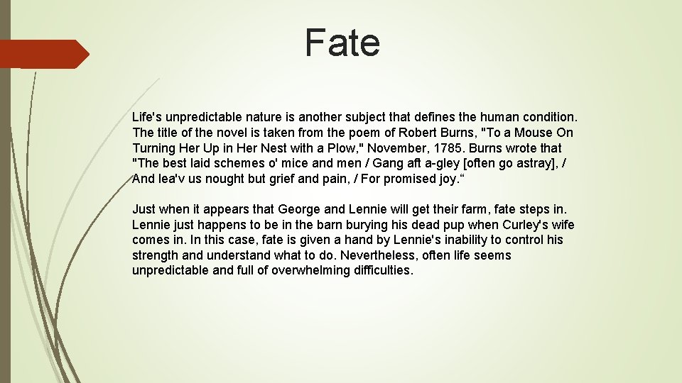 Fate Life's unpredictable nature is another subject that defines the human condition. The title Fate Life's unpredictable nature is another subject that defines the human condition. The title