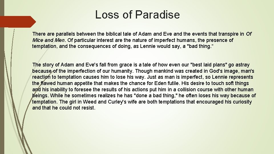 Loss of Paradise There are parallels between the biblical tale of Adam and Eve
