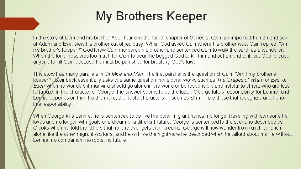 My Brothers Keeper In the story of Cain and his brother Abel, found in