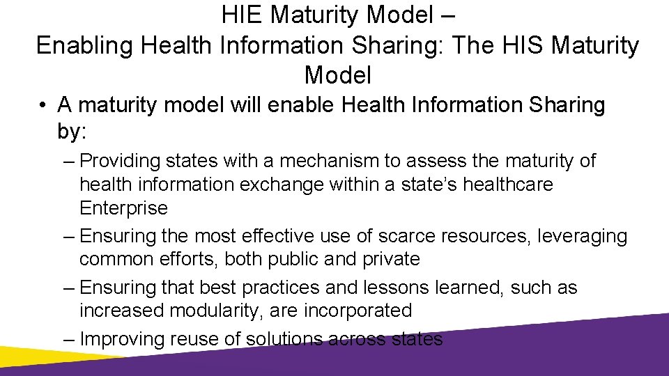 HIE Maturity Model – Enabling Health Information Sharing: The HIS Maturity Model • A