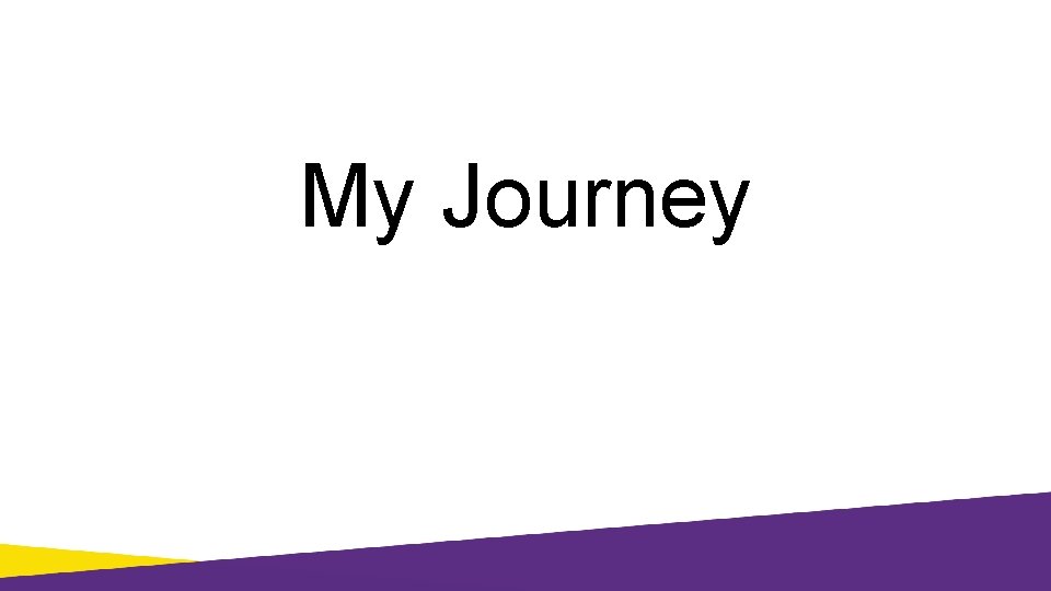 My Journey 