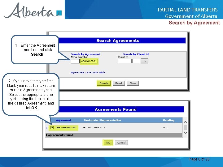 PARTIAL LAND TRANSFERS Government of Alberta Search by Agreement 1. Enter the Agreement number