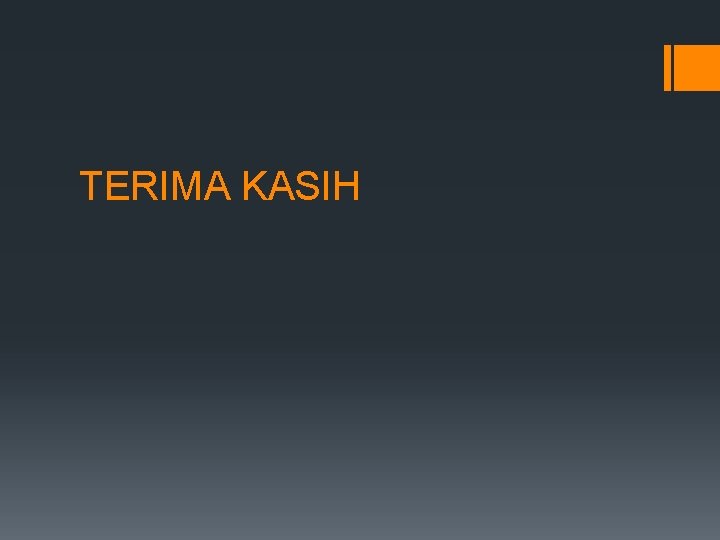 TERIMA KASIH 