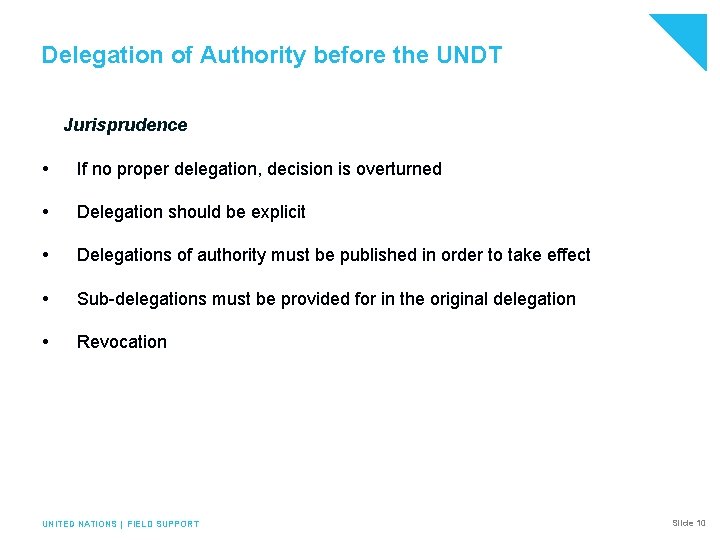 Delegation of Authority before the UNDT Jurisprudence If no proper delegation, decision is overturned