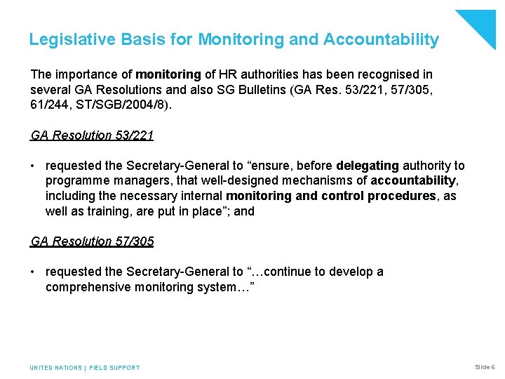 Legislative Basis for Monitoring and Accountability The importance of monitoring of HR authorities has