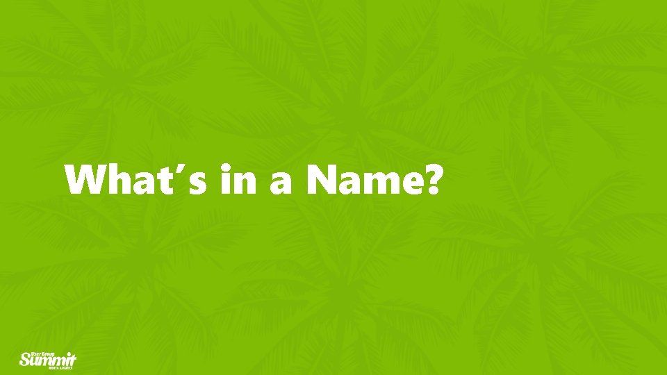 What’s in a Name? 