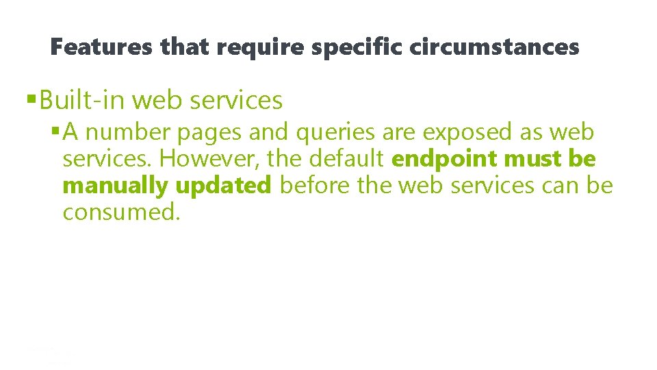 Features that require specific circumstances §Built-in web services § A number pages and queries