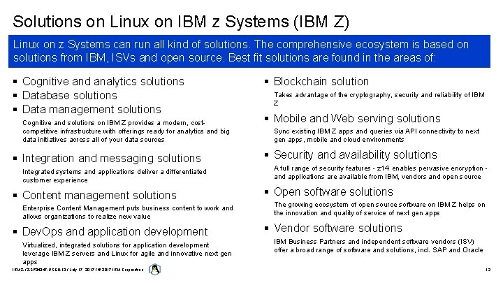 Solutions on Linux on IBM z Systems (IBM Z) Linux on z Systems can