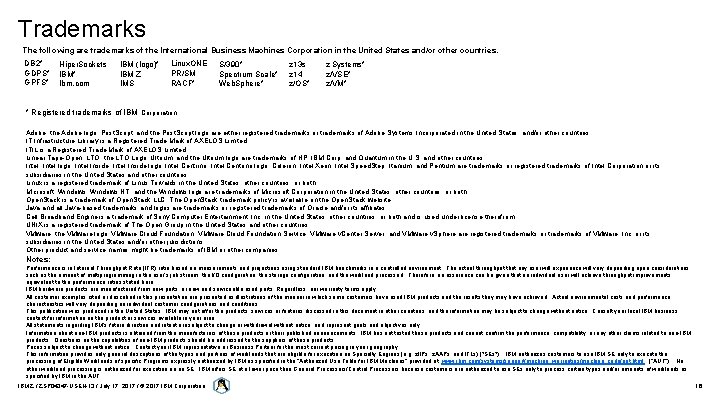 Trademarks The following are trademarks of the International Business Machines Corporation in the United