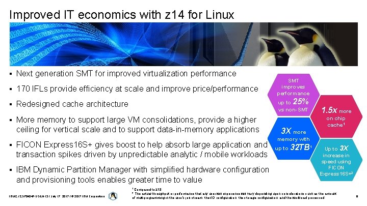Improved IT economics with z 14 for Linux § Next generation SMT for improved