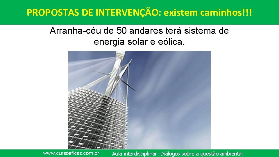 PROPOSTAS DE INTERVENÇÃO: existem caminhos!!! Arranha-céu de 50 andares terá sistema de energia solar