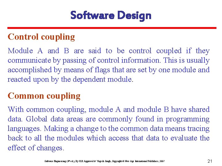 Software Design Control coupling Module A and B are said to be control coupled