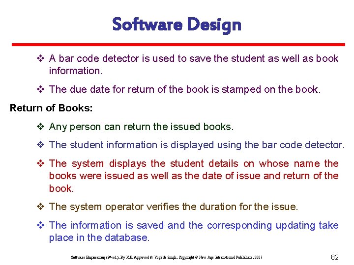 Software Design v A bar code detector is used to save the student as