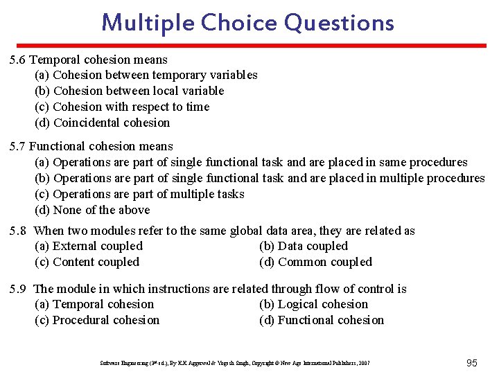 Multiple Choice Questions 5. 6 Temporal cohesion means (a) Cohesion between temporary variables (b)